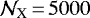 Mathematical equation: ${\cal N}_{\textrm{X}}\,{=}\,5000$