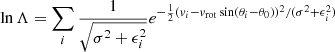 Mathematical equation: $$ \begin{aligned} \ln \Lambda = \sum _i \frac{1}{\sqrt{ \sigma ^2 + \epsilon ^2_i}} e^{-\frac{1}{2}({ v}_i-{ v}_{\rm rot} \sin (\theta _i-\theta _0))^2/(\sigma ^2 + \epsilon ^2_i)} \end{aligned} $$