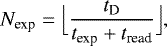 Mathematical equation: \begin{equation*} N_{\text{exp}} = \Bigl\lfloor\frac{t_{\text{D}}}{t_{\text{exp}} + t_{\text{read}}}\Bigr\rfloor, \end{equation*}