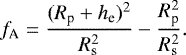 Mathematical equation: \begin{equation*}f_{\text{A}} = \frac{(R_{\text{p}} + h_{\text{e}})^2}{R_{\text{s}}^2} - \frac{R_{\text{p}}^2}{R_{\text{s}}^2}. \end{equation*}