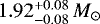 Mathematical equation: $1.92^{+0.08}_{-0.08}\,M_{\odot}$