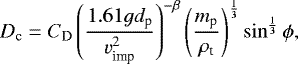 Mathematical equation: \begin{equation*}D_{\textrm{c}} = C_{\textrm{D}}\left({1.61gd_{\textrm{p}}\over v_{\textrm{imp}}^2}\right)^{-\beta} \left({m_{\textrm{p}}\over\rho_{\textrm{t}}}\right)^{1\over 3} \sin^{1\over 3}\phi, \end{equation*}