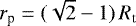 Mathematical equation: $r_{\textrm{p}} = (\sqrt{2}-1)\,R_{\textrm{t}}$