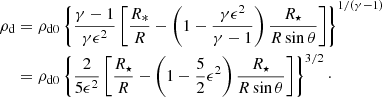 Mathematical equation: $$ \begin{aligned} \rho _{\rm d}&=\rho _{\rm d0}\left\{ \frac{\gamma -1}{\gamma \epsilon ^2}\left[\frac{R_*}{R}-\left(1-\frac{\gamma \epsilon ^2}{\gamma -1}\right)\frac{R_\star }{R\sin \theta }\right]\right\} ^{1/(\gamma -1)} \nonumber \\&=\rho _{\rm d0}\left\{ \frac{2}{5\epsilon ^2}\left[\frac{R_\star }{R}-\left(1-\frac{5}{2}\epsilon ^2\right)\frac{R_\star }{R\sin \theta }\right]\right\} ^{3/2}\cdot \end{aligned} $$