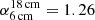 Mathematical equation: $ \alpha^{18\,\rm cm}_{6\,\rm cm}=1.26 $