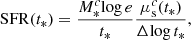 Mathematical equation: $$ \begin{aligned} \mathrm{SFR}(t_{*})=\frac{M_{{*}}^c \mathrm{{log}}\, e}{t_{*}}\frac{\mu _{\rm s}^c(t_{*})}{\Delta \mathrm{{log}}\, t_{*}}, \end{aligned} $$