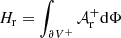 Mathematical equation: $ H_{\rm{r}} = \int_{\partial {V^ + }} {{\cal A}_{\rm{r}}^ + } {\rm{d}}\Phi $