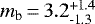 Mathematical equation: $m_{\textrm{b}}\,{=}\,3.2^{\textrm{+1.4}}_{\textrm{-1.3}}$