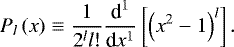 Mathematical equation: \begin{equation*} P_{l} \left( x \right) \equiv \frac{1}{2^l l !} {\dfrac{\textrm{d}^{1}}{\textrm{d} x^{1}}} \left[ \left( x^2 - 1 \right)^l \right]. \end{equation*}