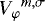 Mathematical equation: ${V_{\varphi}}^{{m,\sigma}}$