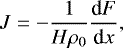 Mathematical equation: \begin{equation*} J = - \frac{1}{H \rho_{0}} {\dfrac{\textrm{d} F}{\textrm{d} x}}, \vspace*{-1pt}\end{equation*}
