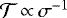 Mathematical equation: ${\mathcal{T}} \,{\propto}\, \sigma^{-1}$