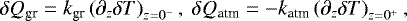 Mathematical equation: \begin{equation*} \delta Q_{\textrm{gr}} = k_{\textrm{gr}} \left( {\partial_{z} \delta T} \right)_{z = 0^-},\; \delta Q_{\textrm{atm}} = - k_{\textrm{atm}} \left( {\partial_{z}\delta T} \right)_{z = 0^+},\end{equation*}