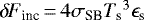 Mathematical equation: ${\delta \! \! \: F}_{\textrm{inc}}\,{=}\,4 \sigma_{\textrm{SB}} {T_{\textrm{s}}}^3 \epsilon_{\textrm{s}}$