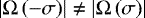 Mathematical equation: $\left|{\Omega \left( -\sigma \right)}\right| \neq \left|{\Omega \left( \sigma \right)}\right|$