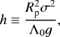 Mathematical equation: \begin{equation*} h \equiv \frac{R_{\textrm{p}}^2 \sigma^2}{\Lambda_0 g},\end{equation*}