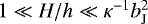Mathematical equation: $1 \ll H / h \ll \kappa^{-1} b_{\textrm{J}}^2$