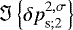 Mathematical equation: $\Im \left\{ {{\delta p}}_{\textrm{s};2}^{2,\sigma} \right\}$