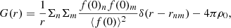 Mathematical equation: $$ \begin{aligned} G(r) = \frac{1}{r} \Sigma _{n}\Sigma _{m} \frac{f(0)_{n}f(0)_{m}}{\langle f(0)\rangle ^{2}}\delta (r-r_{nm})-4\pi \rho _{0}, \end{aligned} $$