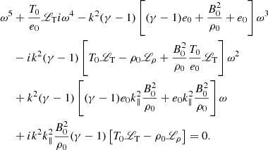 Mathematical equation: $$ \begin{aligned} \begin{aligned} \omega ^5&+ \frac{T_0}{e_0}{\fancyscript {L}}_{\rm T} i \omega ^4 - k^2(\gamma - 1)\left[(\gamma - 1)e_0 + \frac{B_0^2}{\rho _0} + e_0\right]\omega ^3 \\&-ik^2(\gamma -1)\left[T_0 {\fancyscript {L}}_{\rm T} - \rho _0 {\fancyscript {L}}_\rho + \frac{B_0^2}{\rho _0}\frac{T_0}{e_0}{\fancyscript {L}}_{\rm T}\right]\omega ^2 \\&+ k^2(\gamma -1)\left[(\gamma -1)e_0k_\parallel ^2\frac{B_0^2}{\rho _0} + e_0k_\parallel ^2\frac{B_0^2}{\rho _0}\right] \omega \\&+ik^2k_\parallel ^2\frac{B_0^2}{\rho _0}(\gamma - 1)\left[T_0 {\fancyscript {L}}_{\rm T} - \rho _0 {\fancyscript {L}}_\rho \right] = 0. \end{aligned} \end{aligned} $$