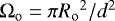 Mathematical equation: $\Omega_{\textrm{o}}=\pi {R_{\textrm{o}}}^2/d^2$