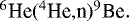 Mathematical equation: $^6\textrm{He}(^4\textrm{He,n})^9\textrm{Be}.$