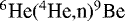 Mathematical equation: $^6\textrm{He}(^4\textrm{He,n})^9\textrm{Be}$