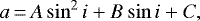Mathematical equation: \begin{equation*} a \,{=}\, A \sin^2 i + B \sin i + C,\end{equation*}