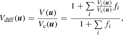 Mathematical equation: $$ \begin{aligned} V_{\rm diff} (\boldsymbol{u}) = \frac{V(\boldsymbol{u})}{V_{\rm c}(\boldsymbol{u})} = \frac{1 + \sum \limits _{i} \frac{V_i(\boldsymbol{u})}{V_{\rm c}(\boldsymbol{u})} f_i}{1 +\sum \limits _{i} f_i} , \end{aligned} $$