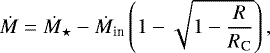 Mathematical equation: \begin{equation*} \dot{M}=\dot{M}_{\star} - \dot{M}_{\textrm{in}}\left(1-\sqrt{1-\frac{R}{R_{\textrm{C}}}}\right), \end{equation*}