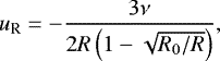 Mathematical equation: \begin{equation*}u_{\textrm{R}}=-\frac{3\nu}{2R\left(1-\sqrt{R_0/R}\right)}, \end{equation*}