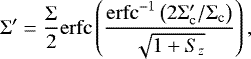 Mathematical equation: \begin{equation*} \Sigma'=\frac{\Sigma}{2}\mathrm{erfc}\left(\frac{\mathrm{erfc}^{-1}\left(2\Sigma_{\textrm{c}}'/\Sigma_{\textrm{c}}\right)}{\sqrt{1+S_z}}\right), \end{equation*}