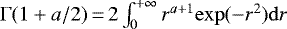 Mathematical equation: $\Gamma(1+a/2)\,{=}\,2\int_0^{+\infty} r^{a+1}\mathrm{exp}(-r^2)\mathrm{d}r$
