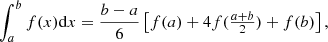 Mathematical equation: $$ \begin{aligned} \int _a^b f(x) \mathrm{d}x = \frac{b-a}{6}\left[f(a)+4f(\tfrac{a+b}{2})+f(b)\right], \nonumber \end{aligned} $$