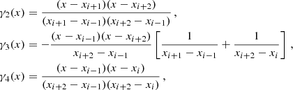 Mathematical equation: $$ \begin{aligned} \gamma _2(x)&= \frac{(x-x_{i+1})(x-x_{i+2})}{(x_{i+1}-x_{i-1})(x_{i+2}-x_{i-1})}\,,\\ \gamma _3(x)&= -\frac{(x-x_{i-1})(x-x_{i+2})}{x_{i+2}-x_{i-1}}\left[\frac{1}{x_{i+1}-x_{i-1}}+\frac{1}{x_{i+2}-x_i}\right]\,,\\ \gamma _4(x)&= \frac{(x-x_{i-1})(x-x_i)}{(x_{i+2}-x_{i-1})(x_{i+2}-x_i)}\,, \end{aligned} $$