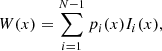 Mathematical equation: $$ \begin{aligned} W(x)=\sum _{i=1}^{N-1} p_i(x){I_i(x)}, \end{aligned} $$