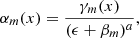 Mathematical equation: $$ \begin{aligned} \alpha _m(x) = \frac{\gamma _m(x)}{(\epsilon +\beta _m)^a}, \nonumber \end{aligned} $$