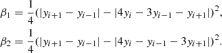 Mathematical equation: $$ \begin{aligned} \beta _1&= \frac{1}{4}(|y_{i+1}-y_{i-1}|-|4y_i-3y_{i-1}-y_{i+1}|)^2,\nonumber \\ \beta _2&= \frac{1}{4}(|y_{i+1}-y_{i-1}|-|4y_i-y_{i-1}-3y_{i+1}|)^2. \end{aligned} $$