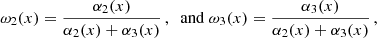 Mathematical equation: $$ \begin{aligned} \omega _2(x) = \frac{\alpha _2(x)}{\alpha _2(x)+\alpha _3(x)}\,,\; \text{ and} \; \omega _3(x) = \frac{\alpha _3(x)}{\alpha _2(x)+\alpha _3(x)}\,, \nonumber \end{aligned} $$