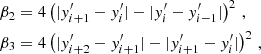 Mathematical equation: $$ \begin{aligned} \beta _2&= 4\left(|y^{\prime }_{i+1}-y^{\prime }_{i}|-|y^{\prime }_{i}-y^{\prime }_{i-1}|\right)^2\,,\nonumber \\ \beta _3&= 4\left(|y^{\prime }_{i+2}-y^{\prime }_{i+1}|-|y^{\prime }_{i+1}-y^{\prime }_{i}|\right)^2\,, \end{aligned} $$