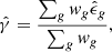 Mathematical equation: $$ \begin{aligned} \hat{\gamma } = \frac{\sum _g w_g \hat{\epsilon }_g }{\sum _g w_g}, \end{aligned} $$