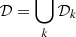Mathematical equation: $ \mathcal{D} = \bigcup\limits_{k} \mathcal{D}_k $