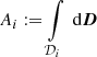 Mathematical equation: $ A_i := \int\limits_{\mathcal{D}_i} {\text{ d}}{\boldsymbol{D}} $