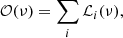 Mathematical equation: $$ \begin{aligned} \mathcal{O} (\nu )= \sum _i \mathcal{L}_i (\nu ), \end{aligned} $$
