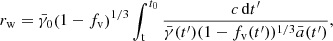 Mathematical equation: $$ \begin{aligned} {r_{\rm w}}={\bar{\gamma }}_0{\left(1-{f_{\rm v}}\right)}^{1/3} \int _{\rm t}^{t_{0}}\frac{c\,\mathrm{d}t^{\prime }}{{\bar{\gamma }}(t^{\prime })(1-{f_{\rm v}}(t^{\prime }))^{1/3}{\bar{a}}(t^{\prime })} , \end{aligned} $$