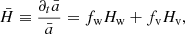 Mathematical equation: $$ \begin{aligned} {\bar{H}}\equiv \frac{{\partial }_t{\bar{a}}}{{\bar{a}}}={f_{\rm w}}{H_{\rm w}}+{f_{\rm v}}{H_{\rm v}}, \end{aligned} $$