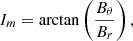 Mathematical equation: $$ \begin{aligned} I_m = \arctan \left(\frac{B_{\theta }}{B_r}\right), \end{aligned} $$