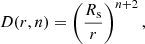 Mathematical equation: $$ \begin{aligned} D(r,n) = \left(\frac{R_{\rm s}}{r}\right)^{n+2}, \end{aligned} $$