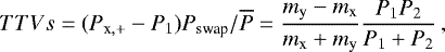 Mathematical equation: \begin{equation*} TTVs=(P_{\textrm{x},+}-P_1)P_{\text{swap}}/\overline P = \frac{m_{\textrm{y}}-m_{\textrm{x}}}{m_{\textrm{x}}+m_{\textrm{y}}} \frac{P_1P_2}{P_1+P_2}\, ,\end{equation*}