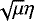 Mathematical equation: $\sqrt{\mu}\eta$